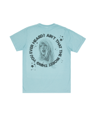 Ain’t That The Worst Thing You Ever Heard? T-Shirt